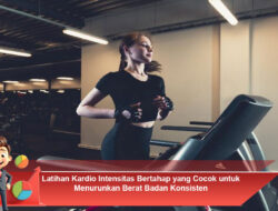 Latihan Kardio Intensitas Bertahap yang Cocok untuk Menurunkan Berat Badan Konsisten