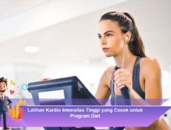 Latihan Kardio Intensitas Tinggi yang Cocok untuk Program Diet