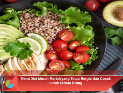 Menu Diet Murah Meriah yang Tetap Bergizi dan Cocok untuk Semua Orang