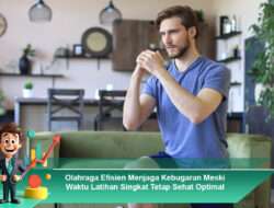 Olahraga Efisien Menjaga Kebugaran Meski Waktu Latihan Singkat Tetap Sehat Optimal