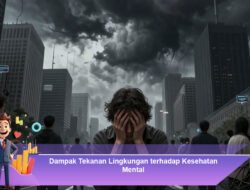 Dampak Tekanan Lingkungan terhadap Kesehatan Mental