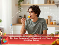 Diet Sehat Mendukung Pola Hidup Aktif Lebih Terarah Sehari Hari Optimal