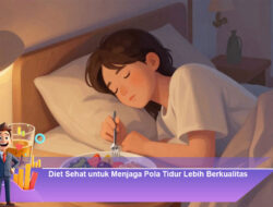 Diet Sehat untuk Menjaga Pola Tidur Lebih Berkualitas